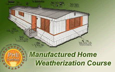 Manufactured Home Weatherization Course Manufactured Home Weatherization Course